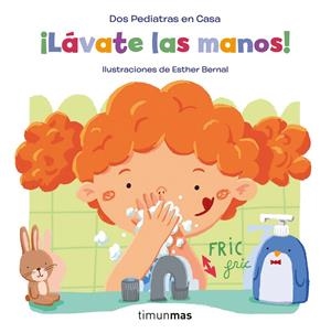 LÁVATE LAS MANOS! | 9788408246251 | BLANCO, ELENA/OÑORO, GONZALO/BERNAL, ESTHER | Galatea Llibres | Librería online de Reus, Tarragona | Comprar libros en catalán y castellano online