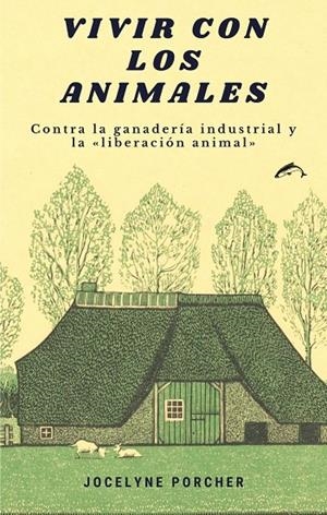 VIVIR CON LOS ANIMALES | 9788412188776 | PORCHER, JOCELYNE | Galatea Llibres | Librería online de Reus, Tarragona | Comprar libros en catalán y castellano online