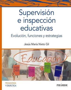 SUPERVISIÓN E INSPECCIÓN EDUCATIVAS | 9788436845785 | NIETO GIL, JESÚS MARÍA | Galatea Llibres | Librería online de Reus, Tarragona | Comprar libros en catalán y castellano online