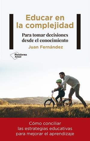 EDUCAR EN LA COMPLEJIDAD | 9788418927188 | FERNÁNDEZ, JUAN | Galatea Llibres | Librería online de Reus, Tarragona | Comprar libros en catalán y castellano online