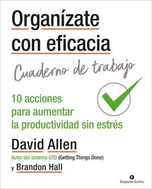 ORGANIZATE CON EFICACIA - CUADERNO DE TRABAJO | 9788416997312 | ALLEN, DAVID | Galatea Llibres | Librería online de Reus, Tarragona | Comprar libros en catalán y castellano online