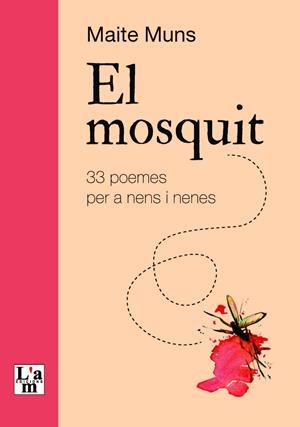 EL MOSQUIT | 9788412392333 | MUNS, MARIA TERESA | Galatea Llibres | Llibreria online de Reus, Tarragona | Comprar llibres en català i castellà online