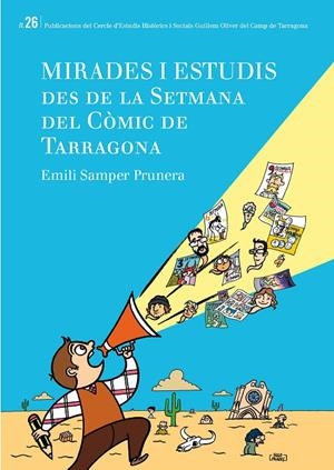 MIRADES I ESTUDIS DES DE LA SETMANA DEL COMIC DE TARRAGONA | 9788484249252 | SAMPER, EMILI | Galatea Llibres | Librería online de Reus, Tarragona | Comprar libros en catalán y castellano online