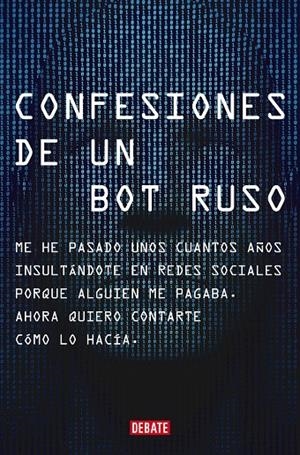 CONFESIONES DE UN BOT RUSO | 9788418619151 | RUSO, BOT | Galatea Llibres | Librería online de Reus, Tarragona | Comprar libros en catalán y castellano online