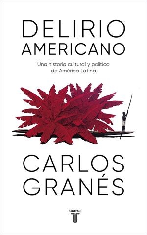 DELIRIO AMERICANO | 9788430623914 | GRANÉS, CARLOS | Galatea Llibres | Llibreria online de Reus, Tarragona | Comprar llibres en català i castellà online