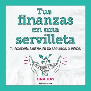 TUS FINANZAS EN UNA SERVILLETA | 9788417805913 | HAY, TINA | Galatea Llibres | Librería online de Reus, Tarragona | Comprar libros en catalán y castellano online