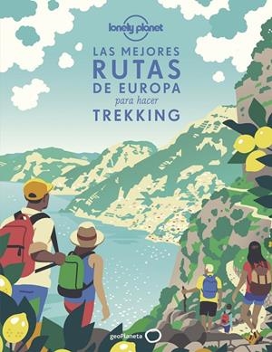 LAS MEJORES RUTAS DE EUROPA PARA HACER TREKKING | 9788408241843 | VV.AA. | Galatea Llibres | Llibreria online de Reus, Tarragona | Comprar llibres en català i castellà online