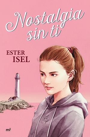 NOSTALGIA SIN TI | 9788427049338 | ISEL, ESTER | Galatea Llibres | Librería online de Reus, Tarragona | Comprar libros en catalán y castellano online