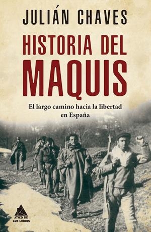 HISTORIA DEL MAQUIS | 9788417743635 | CHAVES PALACIOS, JULIÁN | Galatea Llibres | Librería online de Reus, Tarragona | Comprar libros en catalán y castellano online