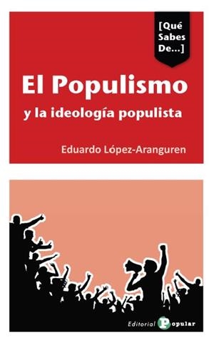 EL POPULISMO Y LAS IDEOLOGÍAS POPULISTAS EN ESPAÑA | 9788478848775 | LÓPEZ-ARANGUREN, EDUARDO | Galatea Llibres | Librería online de Reus, Tarragona | Comprar libros en catalán y castellano online