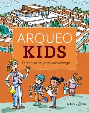 ARQUEOKIDS | 9788413842554 | Galatea Llibres | Librería online de Reus, Tarragona | Comprar libros en catalán y castellano online