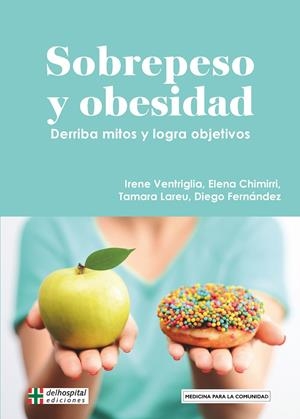 SOBREPESO Y OBESIDAD | 9788418273520 | VENTRIGLIA, IRENE/CHIMIRRI, ELENA/LAREU, TAMARA/FERNÁNDEZ, DIEGO | Galatea Llibres | Llibreria online de Reus, Tarragona | Comprar llibres en català i castellà online