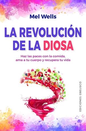 LA REVOLUCIÓN DE LA DIOSA | 9788491118138 | WELLS, MEL | Galatea Llibres | Librería online de Reus, Tarragona | Comprar libros en catalán y castellano online
