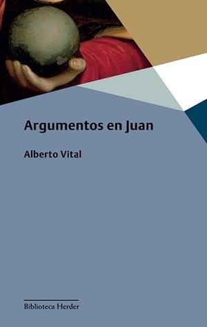 ARGUMENTOS EN JUAN | 9788425447105 | VITAL, ALBERTO | Galatea Llibres | Llibreria online de Reus, Tarragona | Comprar llibres en català i castellà online