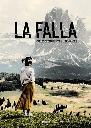 LA FALLA | 9788418909030 | SPOTTORNO, CARLOS/ABRIL, GUILLERMO | Galatea Llibres | Llibreria online de Reus, Tarragona | Comprar llibres en català i castellà online