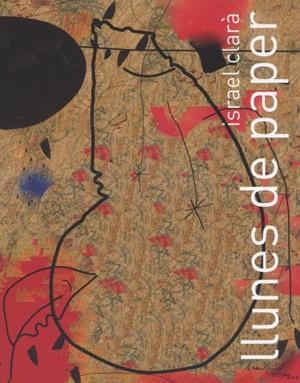 LLUNES DE PAPER | 9788412427981 | CLARÀ, ISRAEL | Galatea Llibres | Llibreria online de Reus, Tarragona | Comprar llibres en català i castellà online