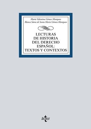 LECTURAS DE HISTORIA DEL DERECHO ESPAÑOL: TEXTOS Y CONTEXTOS | 9788430983094 | GÓMEZ MAMPASO, MARÍA VALENTINA/SÁENZ DE SANTA MARÍA GÓMEZ-MAMPASO, BLANCA | Galatea Llibres | Llibreria online de Reus, Tarragona | Comprar llibres en català i castellà online