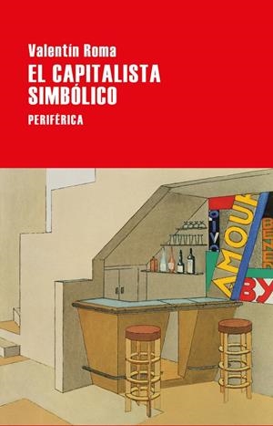 EL CAPITALISMO SIMBOLICO | 9788418838187 | ROMA, VALENTIN | Galatea Llibres | Llibreria online de Reus, Tarragona | Comprar llibres en català i castellà online