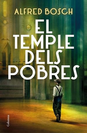EL TEMPLE DELS POBRES | 9788466428811 | BOSCH, ALFRED | Galatea Llibres | Llibreria online de Reus, Tarragona | Comprar llibres en català i castellà online