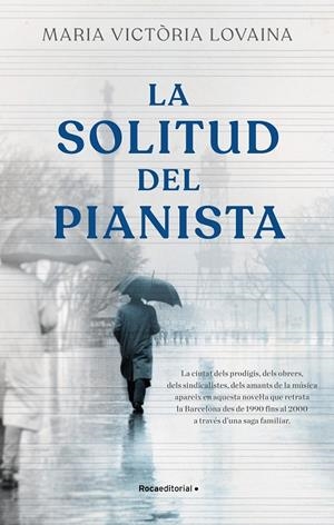 LA SOLITUD DEL PIANISTA | 9788418557781 | LOVAINA, MARIA VICTÒRIA | Galatea Llibres | Librería online de Reus, Tarragona | Comprar libros en catalán y castellano online