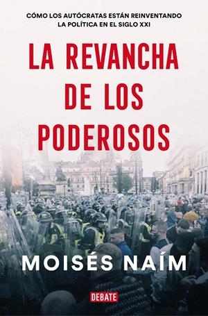 LA REVANCHA DE LOS PODEROSOS | 9788499929590 | NAÍM, MOISÉS | Galatea Llibres | Llibreria online de Reus, Tarragona | Comprar llibres en català i castellà online