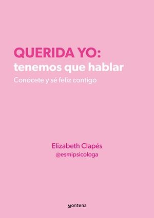 QUERIDA YO: TENEMOS QUE HABLAR | 9788418594687 | CLAPES, ELIZABETH | Galatea Llibres | Llibreria online de Reus, Tarragona | Comprar llibres en català i castellà online