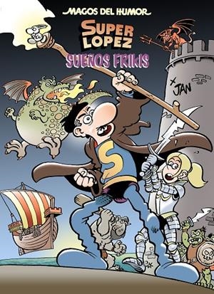 SUEÑOS FRIKIS. SUPERLOPEZ 213 | 9788402425331 | JAN | Galatea Llibres | Llibreria online de Reus, Tarragona | Comprar llibres en català i castellà online
