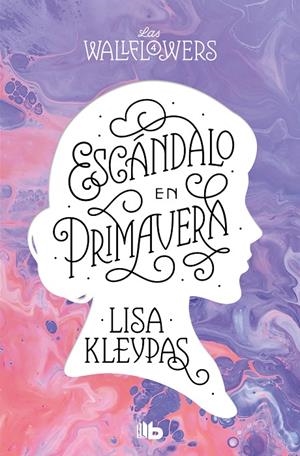 ESCÁNDALO EN PRIMAVERA (LOS WALLFLOWERS 4) | 9788413144542 | KLEYPAS, LISA | Galatea Llibres | Llibreria online de Reus, Tarragona | Comprar llibres en català i castellà online