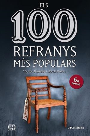 ELS 100 REFRANYS MÉS POPULARS | 9788413561547 | PÀMIES I RIUDOR, VÍCTOR / PALOU MASIP, JORDI | Galatea Llibres | Llibreria online de Reus, Tarragona | Comprar llibres en català i castellà online