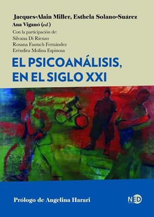 EL PSICOANÁLISIS, EN EL SIGLO XXI | 9788418273544 | MILLER, JACQUES-ALAIN/SOLANO-SUÁREZ, ESTHELA | Galatea Llibres | Librería online de Reus, Tarragona | Comprar libros en catalán y castellano online