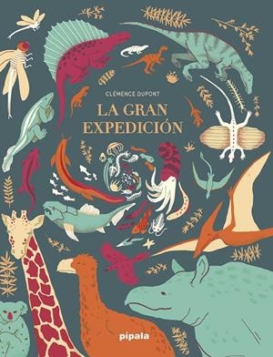 LA GRAN EXPEDICIÓN | 9788412386905 | DUPONT, CLÉMENCE | Galatea Llibres | Librería online de Reus, Tarragona | Comprar libros en catalán y castellano online