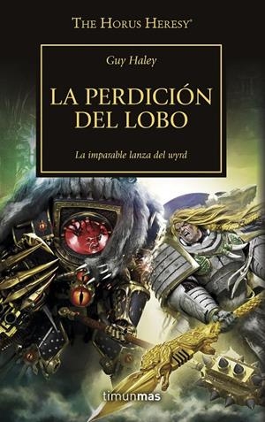 LA PERDICIÓN DEL LOBO. LA HEREJIA DE HORUS 49/54  | 9788445008379 | HALEY, GUY | Galatea Llibres | Librería online de Reus, Tarragona | Comprar libros en catalán y castellano online