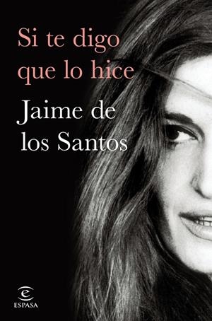 SI TE DIGO QUE LO HICE | 9788467064308 | DE LOS SANTOS, JAIME | Galatea Llibres | Librería online de Reus, Tarragona | Comprar libros en catalán y castellano online