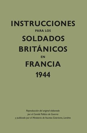 INSTRUCCIONES PARA LOS SOLDADOS BRIT?NICOS EN FRANCIA, 1944 | 9788418345340 | Galatea Llibres | Llibreria online de Reus, Tarragona | Comprar llibres en català i castellà online