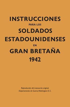 INSTRUCCIONES PARA LOS SOLDADOS ESTADOUNIDENSES EN GRAN BRETA?A, 1942 | 9788418345333 | Galatea Llibres | Llibreria online de Reus, Tarragona | Comprar llibres en català i castellà online
