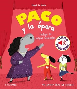 PACO Y LA ÓPERA. LIBRO MUSICAL | 9788408244028 | LE HUCHE, MAGALI | Galatea Llibres | Llibreria online de Reus, Tarragona | Comprar llibres en català i castellà online