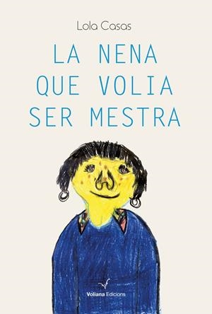 LA NENA QUE VOLIA SER MESTRA | 9788412344172 | CASAS, LOLA | Galatea Llibres | Llibreria online de Reus, Tarragona | Comprar llibres en català i castellà online