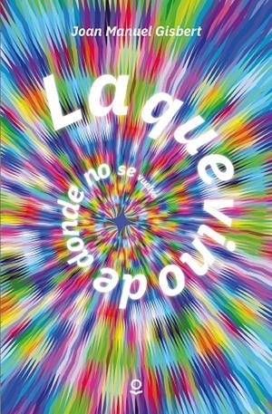 LA QUE VINO DE DONDE NO SE VUELVE | 9788491223931 | GISBERT, JOAN MANUEL | Galatea Llibres | Llibreria online de Reus, Tarragona | Comprar llibres en català i castellà online