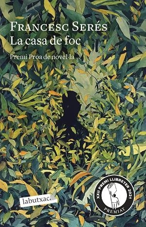 LA CASA DE FOC (II PREMI PROA DE NOVEL·LA. XXII PREMI LLIBRETERS 2021) | 9788418572777 | SERES, FRANCESC | Galatea Llibres | Llibreria online de Reus, Tarragona | Comprar llibres en català i castellà online