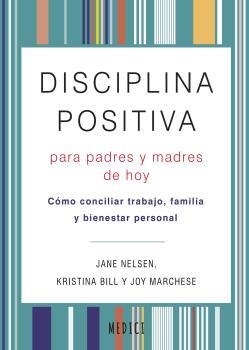 DISCIPLINA POSITIVA PARA PADRES Y MADRES DE HOY | 9788497991766 | JANE, NELSEN | Galatea Llibres | Llibreria online de Reus, Tarragona | Comprar llibres en català i castellà online