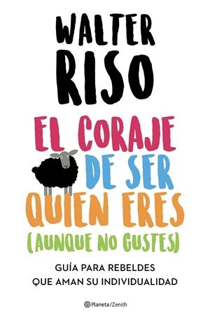 EL CORAJE DE SER QUIEN ERES (AUNQUE NO GUSTES) | 9788408223696 | RISO, WALTER | Galatea Llibres | Llibreria online de Reus, Tarragona | Comprar llibres en català i castellà online