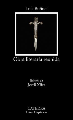 OBRA LITERARIA REUNIDA | 9788437643809 | BUÑUEL, LUIS | Galatea Llibres | Llibreria online de Reus, Tarragona | Comprar llibres en català i castellà online