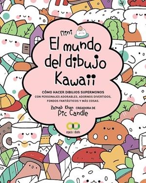 EL MUNDO DEL DIBUJO KAWAII | 9788441544536 | KHAN, ZAINAB | Galatea Llibres | Llibreria online de Reus, Tarragona | Comprar llibres en català i castellà online
