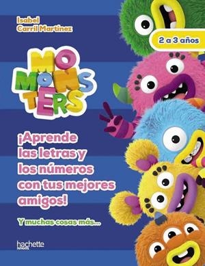 APRENDE LAS LETRAS Y LOS NÚMEROS CON LOS MOMONSTERS, 2-3 AÑOS | 9788418182303 | CARRIL MARTÍNEZ, ISABEL | Galatea Llibres | Llibreria online de Reus, Tarragona | Comprar llibres en català i castellà online