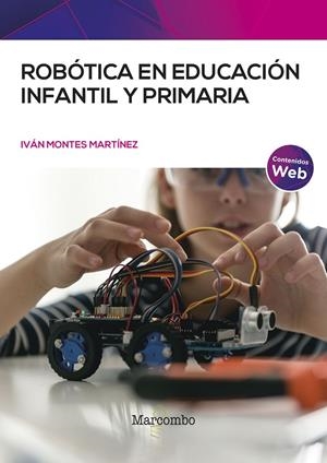 ROBÓTICA EN EDUCACIÓN INFANTIL Y PRIMARIA | 9788426734099 | MONTES MARTINEZ, IVAN | Galatea Llibres | Llibreria online de Reus, Tarragona | Comprar llibres en català i castellà online