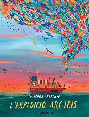L'EXPEDICIÓ ARC IRIS | 9788426147585 | BRECH, NORA | Galatea Llibres | Llibreria online de Reus, Tarragona | Comprar llibres en català i castellà online
