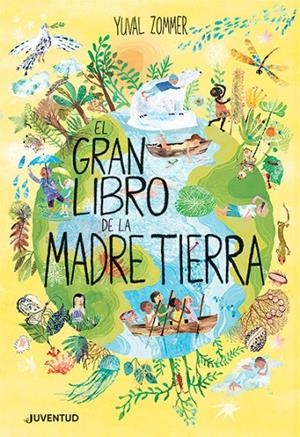 EL GRAN LIBRO DE LA MADRE TIERRA | 9788426147332 | ZOMMER, YUVAL | Galatea Llibres | Llibreria online de Reus, Tarragona | Comprar llibres en català i castellà online