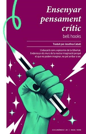 ENSENYAR PENSAMENT CRITIC | 9788417925765 | HOOKS, BELL | Galatea Llibres | Librería online de Reus, Tarragona | Comprar libros en catalán y castellano online