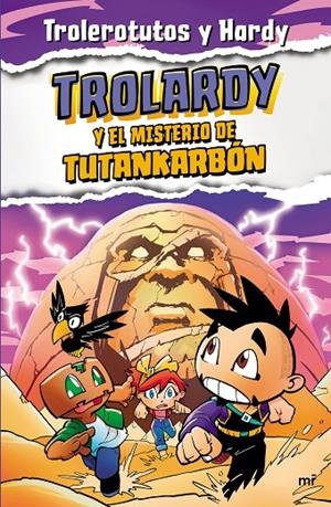 TROLARDY Y EL MISTERIO DE TUTANKARBÓN. TROLARDY 2 | 9788427049307 | TROLEROTUTOS Y HARDY | Galatea Llibres | Llibreria online de Reus, Tarragona | Comprar llibres en català i castellà online