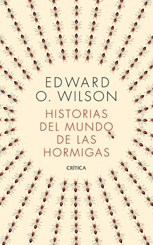 HISTORIAS DEL MUNDO DE LAS HORMIGAS | 9788491993650 | WILSON, EDWARD O. | Galatea Llibres | Llibreria online de Reus, Tarragona | Comprar llibres en català i castellà online